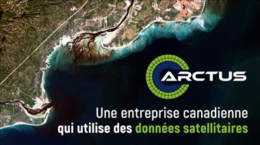 Vignette de la vidéo 'Arctus, une entreprise canadienne qui utilise des données satellitaires'