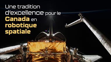 Vignette de la vidéo 'Une tradition d'excellence pour le Canada en robotique spatiale'